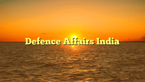 Defence Affairs India