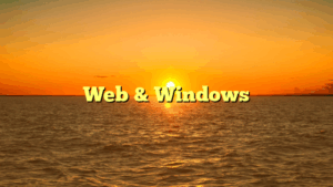 Web & Windows